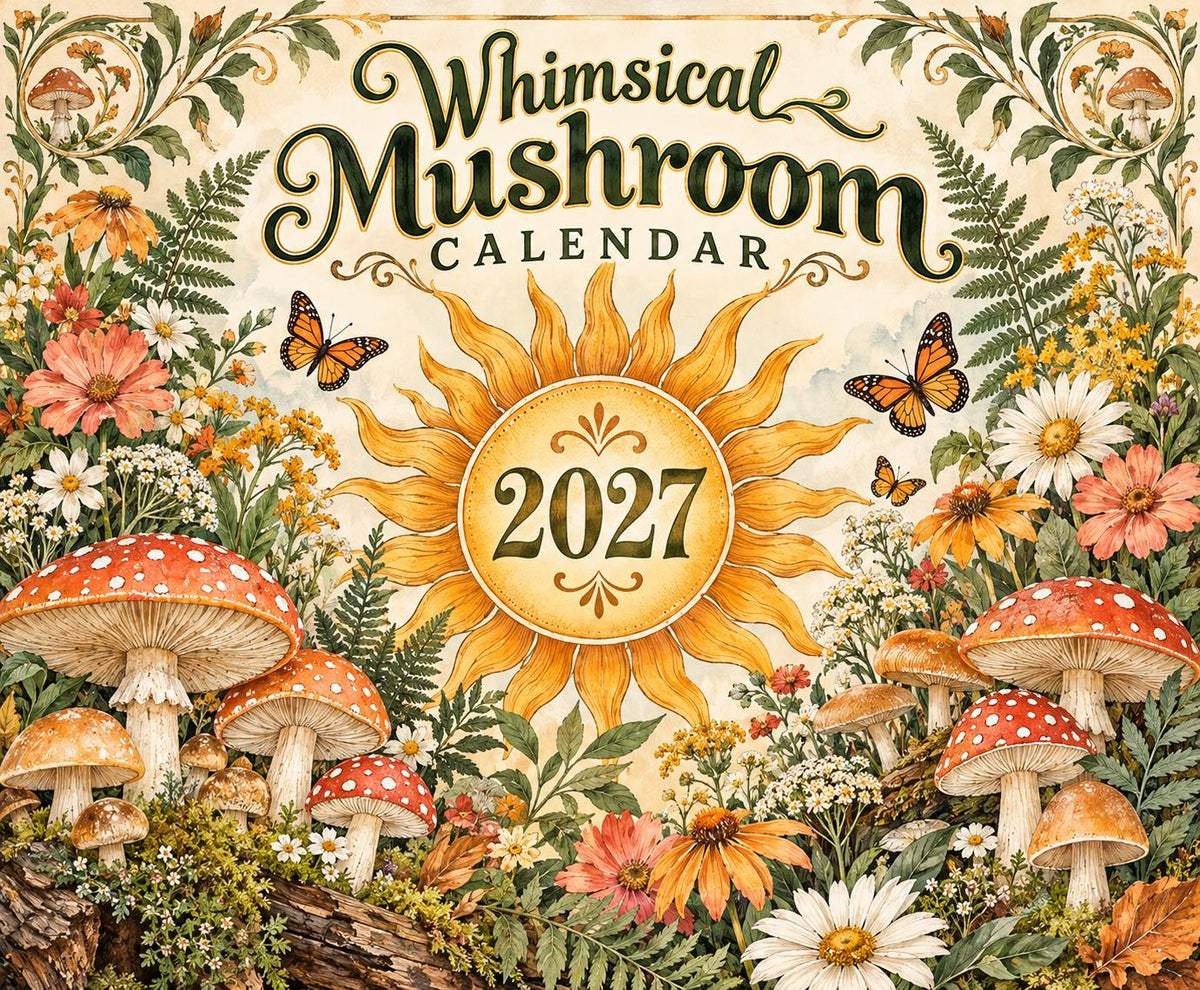 Whimsical Mushroom 2027 Wall Calendar | Botanical Fairy Fungi Art